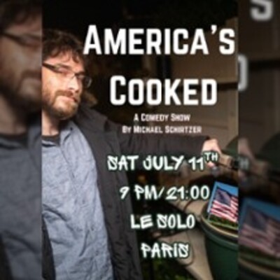 "Michael Schirtzer - America's cooked - Le Solo - Paris"