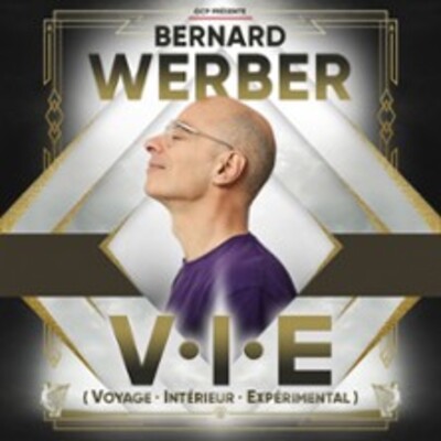 "Bernard Werber - Voyage Intérieur Expérimental - Tournée"