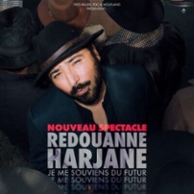 "Redouanne Harjane - Je me Souviens du Futur - Tournée"