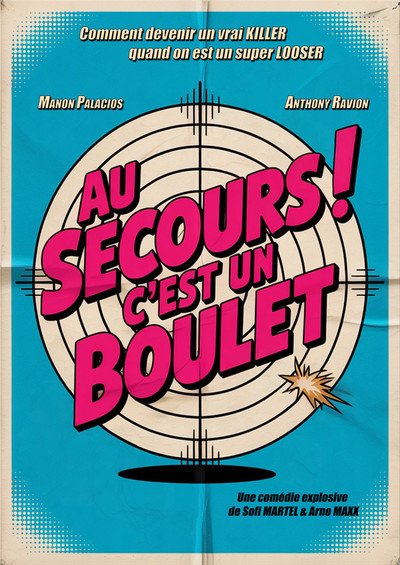 Au secours ! C'est un boulet - Festival d'Avignon