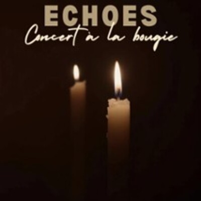 "Echoes - Concert à la Bougie"