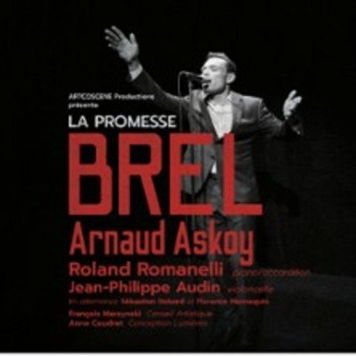 La Promesse Brel -  Arnaud Askoy (Tournée)