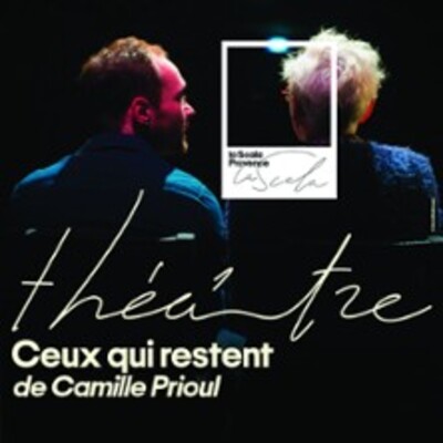 "Ceux Qui Restent - La Scala, Avignon"