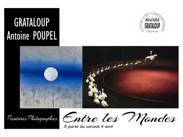 Entre les Mondes – Expo immersive GRATALOUP & POUPEL