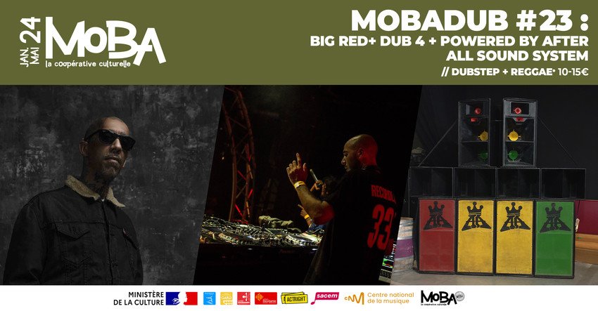 Mobadub #23 : Big Red + Dub 4 + After all sound system