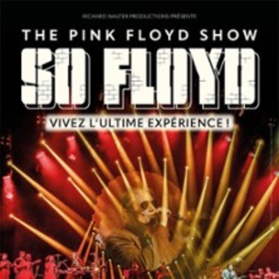 So Floyd The Pink Floyd Show - Paris & Tournée
