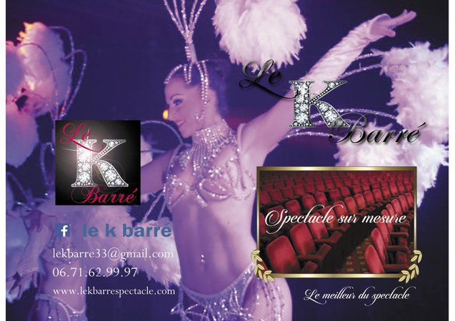 Le k barré spectacle - offre spectacle cle en main Cabaret et music hall