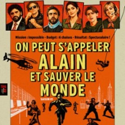 "On peut s'appeler Alain et sauver le monde - Théâtre Michel, Paris"