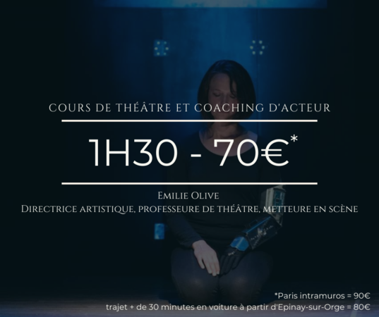 Emilie Olive - COURS DE THÉÂTRE ET COACHING D'ACTEUR