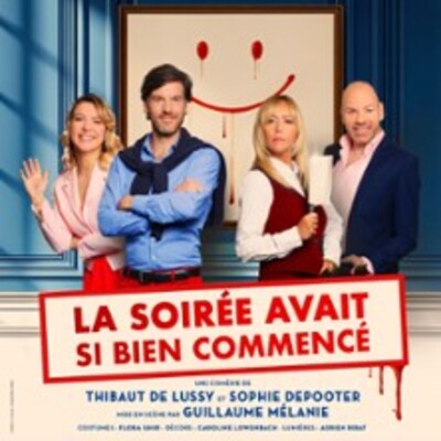 La Soirée Avait si Bien Commencé - Théâtre de Passy, Paris