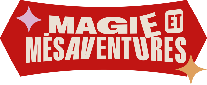 Magie et Mésaventures - spectacle de magie comédie