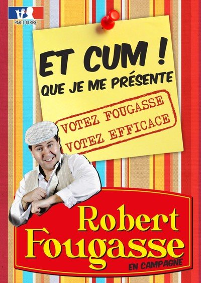 ROBERT FOUGASSE Et cum que je me présente