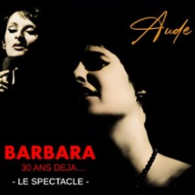 "Aude - Barbara, 30 Ans Déjà"