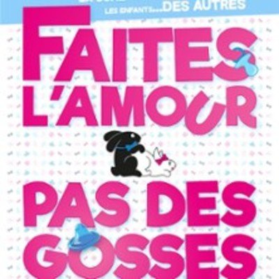 Faites L'Amour Pas Des Gosses ! - Tournée