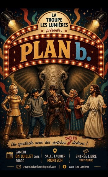 La troupe Les Lumières présente : Plan b.
