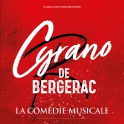 "Cyrano de Bergerac - La Comédie Musicale"