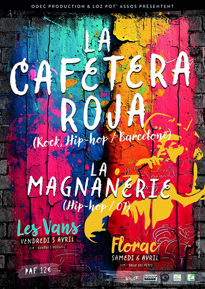 La Cafetera Roja + La Magnanerie  au Vans (07)