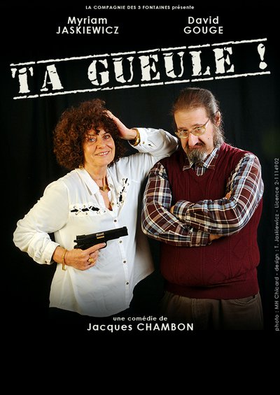 La Compagnie des 3 Fontaines - "Ta gueule !"