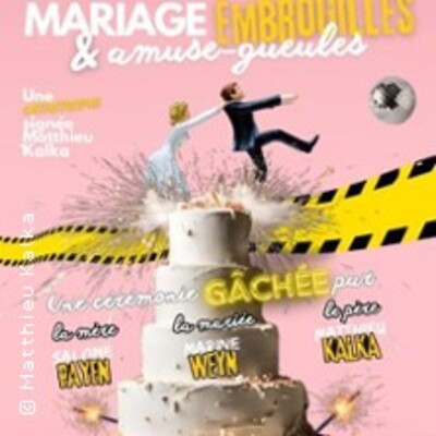 "Mariage Embrouille & Amuse-Gueules (Tournée)"