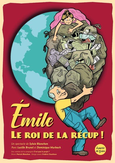 compagnie "C'est quoi le projet?" - emile le roi de la récup !