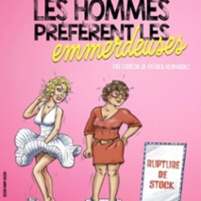 "Les Hommes Préfèrent Les Emmerdeuses - Tournée"