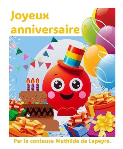 Mathilde de Lapeyre  - Un spectacle pour tout petit célébrant l'anniversaire. 