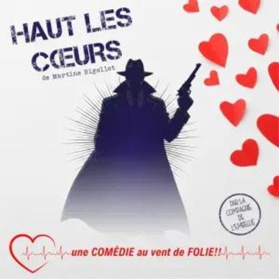 Haut les cœurs de Martine Rigollot par la Cie de l’Embellie