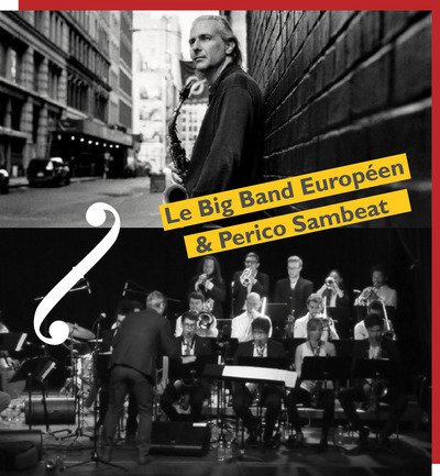Le Big Band Européen avec Perico Sambeat
