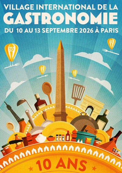 LE VILLAGE INTERNATIONAL DE LA GASTRONOMIE FÊTE SES DIX ANS
