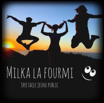 MILKA LA FOURMI - LE FABULEUX SPECTACLE MUSICALE POUR LES ENFANTS