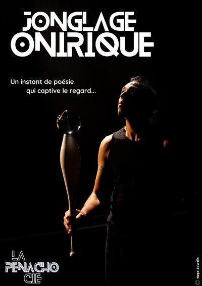 La Penacho Cie - Jonglage Onirique