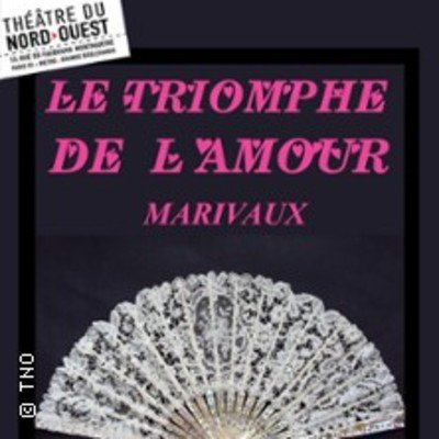 Le Triomphe de l'amour - Théâtre du Nord-Ouest, Paris
