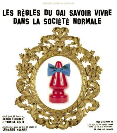 Les Règles du gai savoir-vivre dans la société normale par la Cie Démons et merveilles