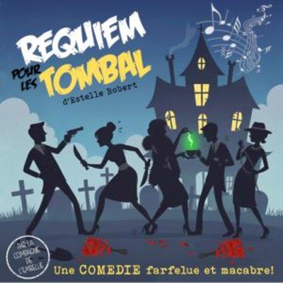 Requiem pour les Tombal par la Cie de l’Embellie