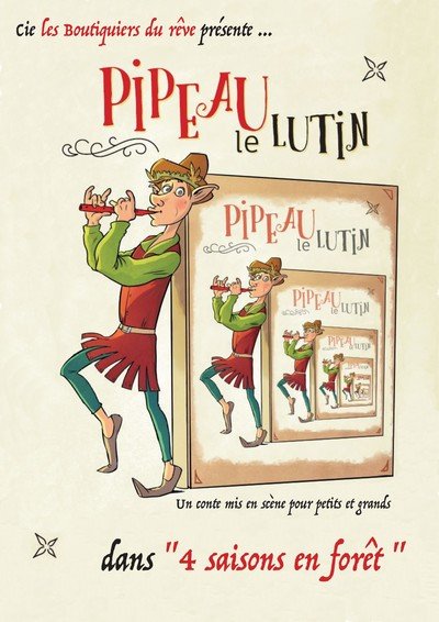 Cie "Les boutiquiers du rêve" - Pipeau le lutin "Quatre saisons en forêt"