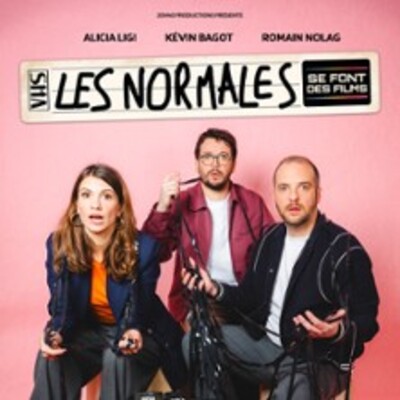 "Les Normales se Font des Films, Théâtre Cinévox, Avignon"