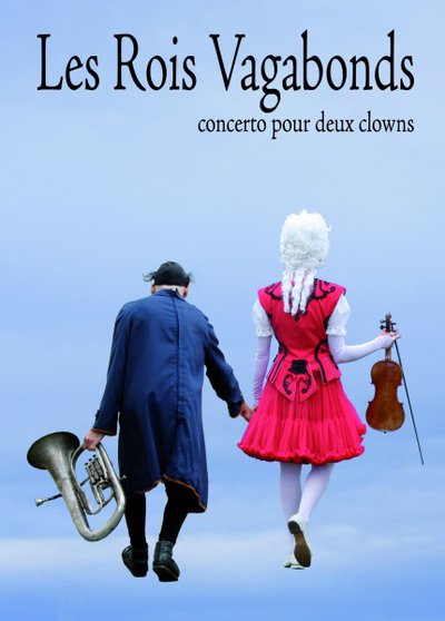 Les Rois Vagabonds "Concerto pour deux clowns " 