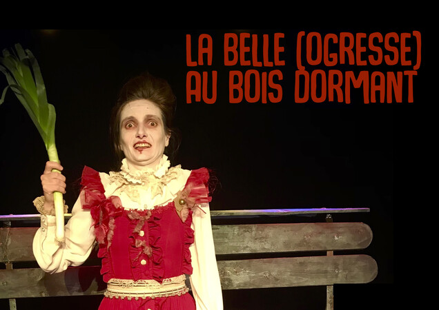 L'Amicale des Misanthropes - La belle (Ogresse) au bois dormant