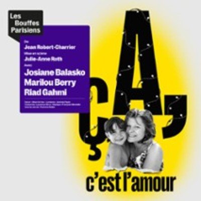 Ça, c'est l'amour - Théâtre des Bouffes-Parisiens, Paris