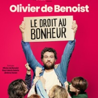 "Olivier de Benoist - Le Droit au Bonheur - Tournée"