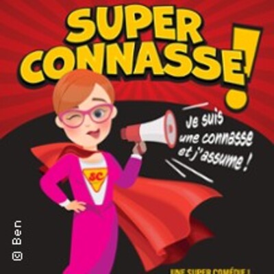 "Super Connasse ! Je Suis une Connasse et J’Assume !"