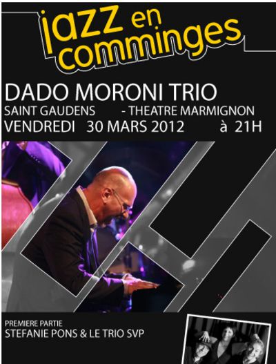 DADO MORONI TRIO- Hommage à Nat King Cole/1ère partie Stéphanie Pons&le Trio SVP