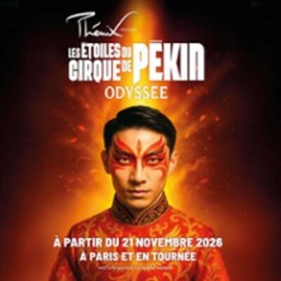 "Les Etoiles du Cirque de Pékin - Odyssée - Tournée"