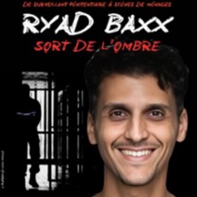 Ryad Baxx - Sort de l'Ombre ( Tournée )
