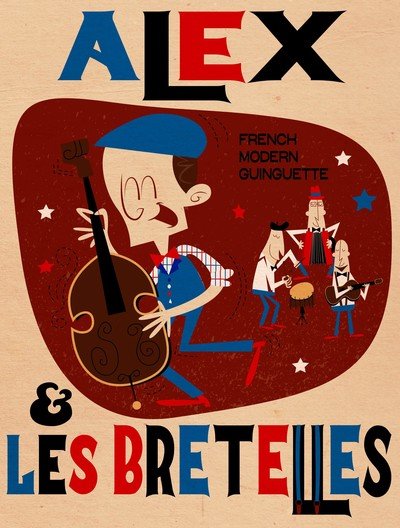 Alex & Les Bretelles - French Modern Guinguette