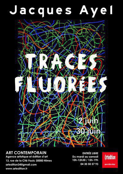 Exposition d’Art Contemporain  : « Traces fluorées » de Jacques Ayel 
