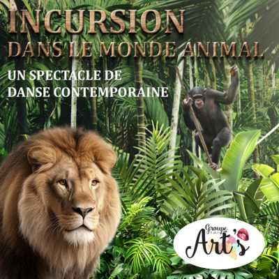 Groupe Art's - Incursion dans le monde animal