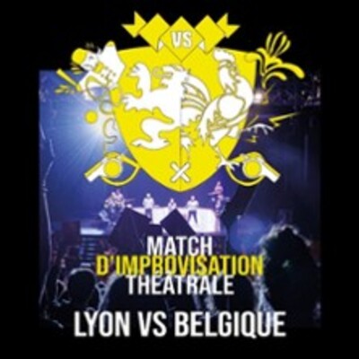 "Match d'Impro Lyon VS Belgique"