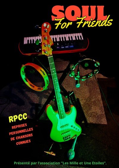 Soul For Friends - Groupe de RPCC (Reprises personnelles de chansons connues)
