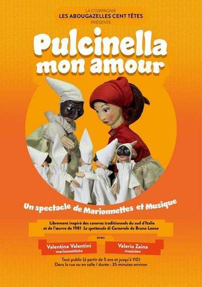 Cie Les abougazelles cent têtes - Pulcinella mon amour